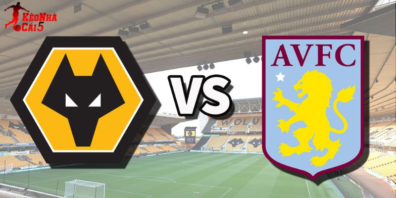 Soi Kèo Wolves vs Aston Villa, 03h 28/2 - Ngoại Hạng Anh